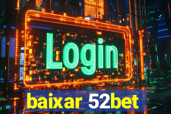 baixar 52bet